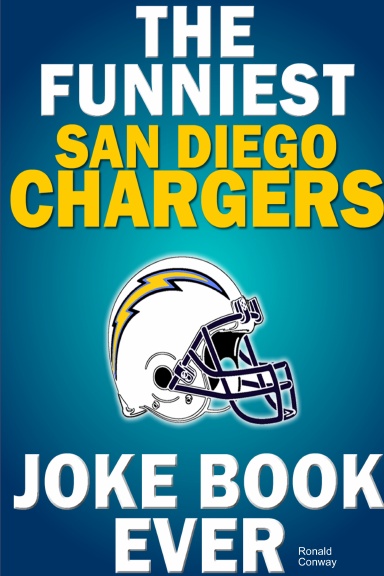 The Funniest San Diego Chargers Joke Book Ever