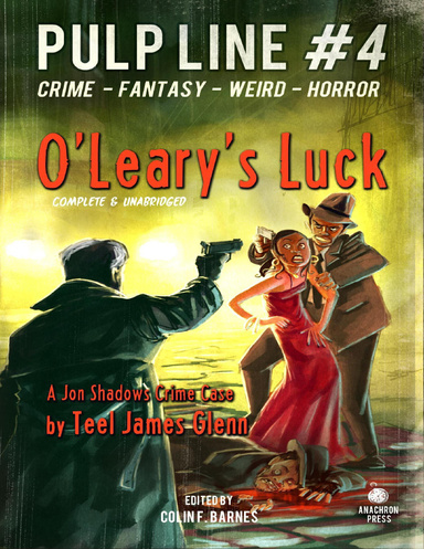 O'Leary's Luck: Pulp Line #4
