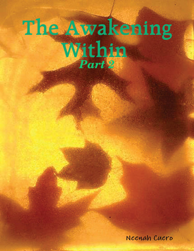 The Awakening Within - Part 2