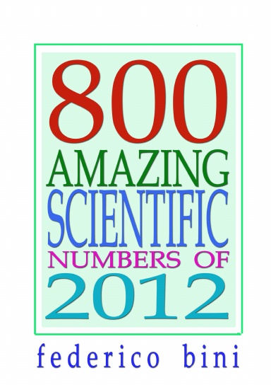 800 Amazing Scientific Numbers of 2012