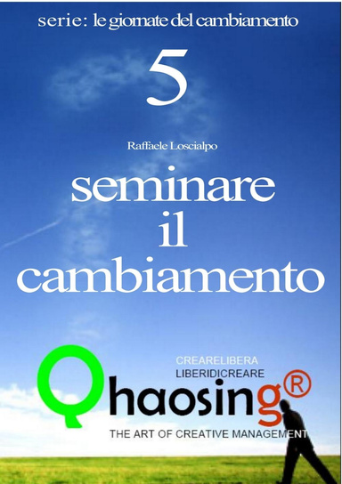 Seminare il cambiamento
