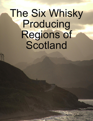 The Six Whisky Producing Regions of Scotland