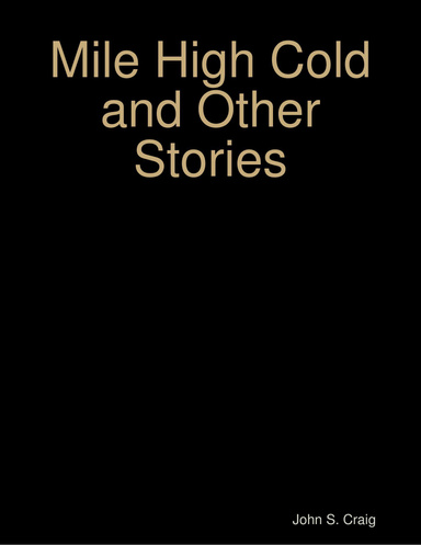 Mile High Cold and Other Stories