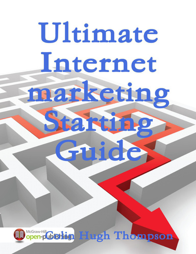 Ultimate Internet marketing Starting Guide