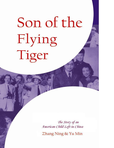 Son of the Flying Tiger: The Story of an American Child Left in China