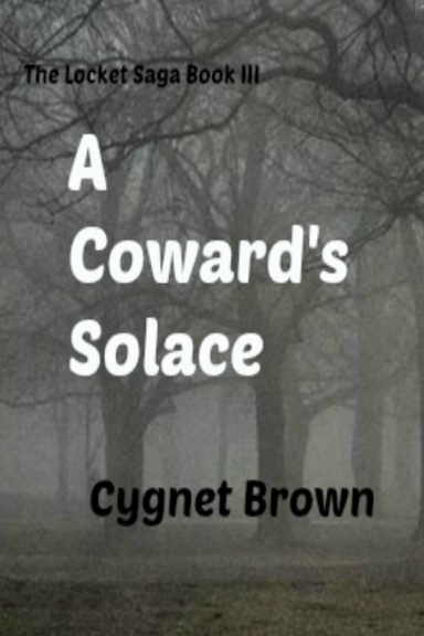 A Coward's Solace The Locket Saga Book III