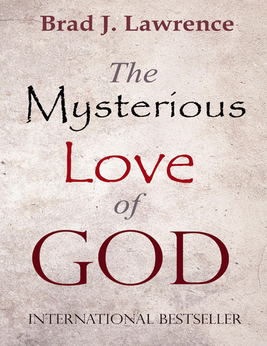 The Mysterious Love of God