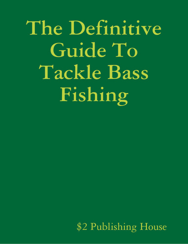 The Definitive Guide To  Tackle Bass Fishing