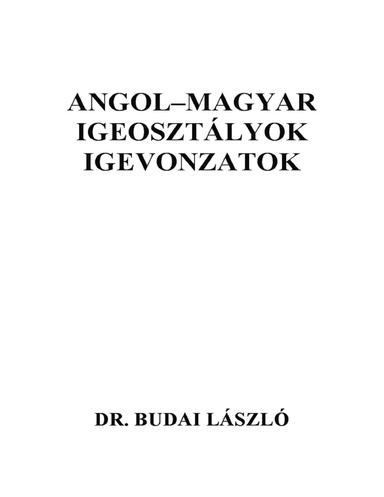 Angol-magyar igeosztályok, igevonzatok