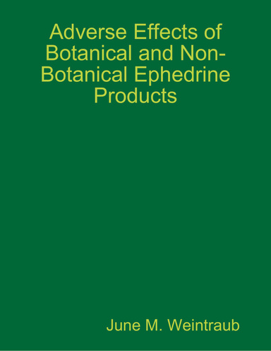 Adverse Effects of Botanical and Non-Botanical Ephedrine Products