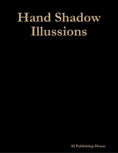 Hand Shadow Illusions