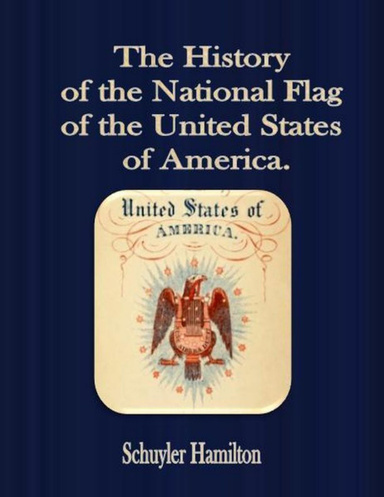 The History of the National Flag  of the United States of America