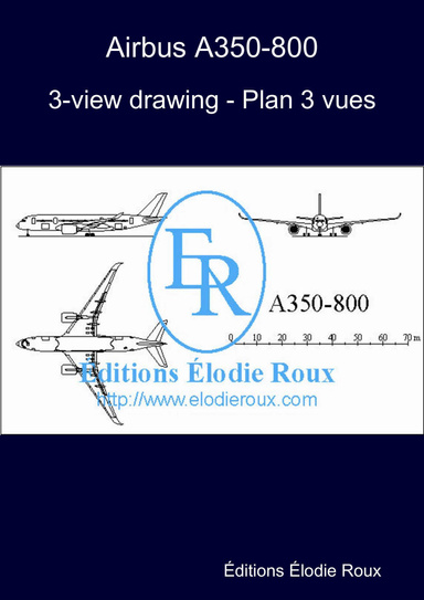 3-view drawing - Plan 3 vues - Airbus A350-800