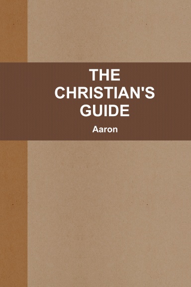 THE CHRISTIAN'S GUIDE