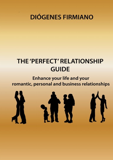 The 'Perfect' Relationship Guide