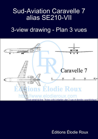 3-view drawing - Plan 3 vues - Sud-Aviation Caravelle 7 alias SE210-VII