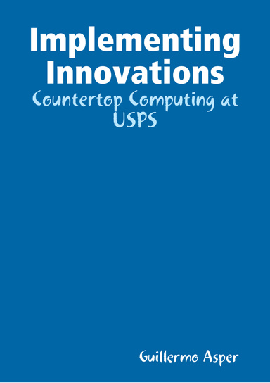 Implementing Innovations: Countertop Computing at USPS