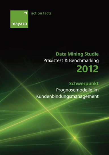 Data Mining Studie 2012: Praxistest & Benchmarking
