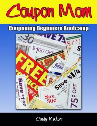 Coupon Mom: Couponing Beginners Bootcamp