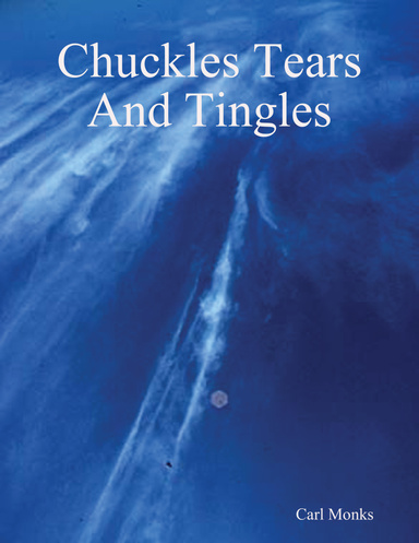 Chuckles Tears And Tingles