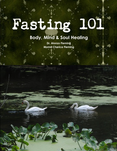 Fasting 101: Body, Mind & Soul Healing