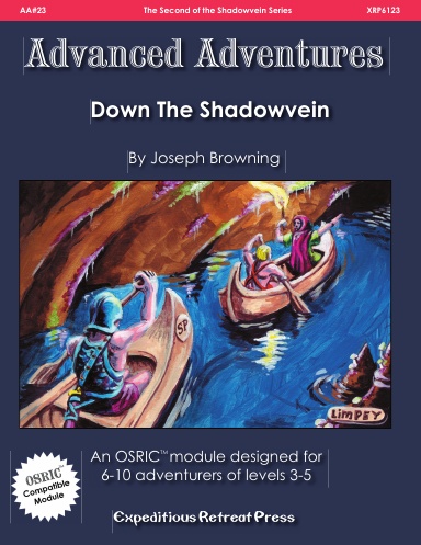 Advanced Adventures #23: Down the Shadowvein