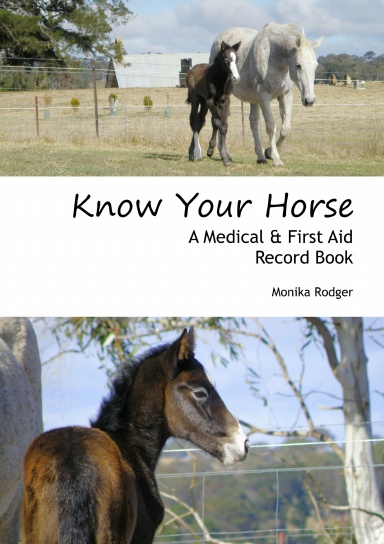 Know Your Horse - A Medical & First Aid Record Book