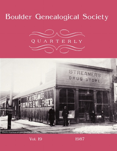 Boulder Genealogical Society Quarterly 1987 Edition