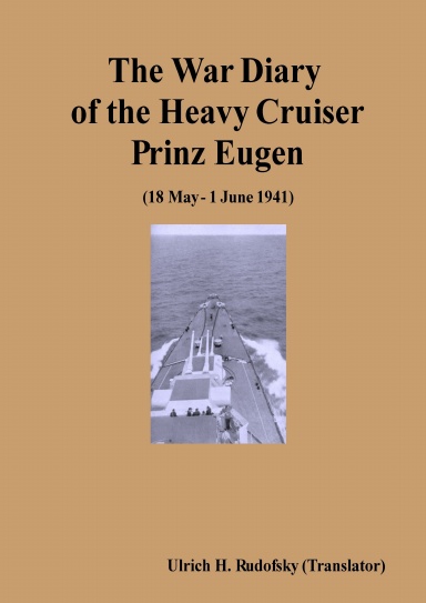 The War Diary of the Heavy Cruiser Prinz Eugen