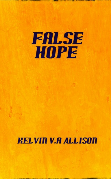 FALSE HOPE