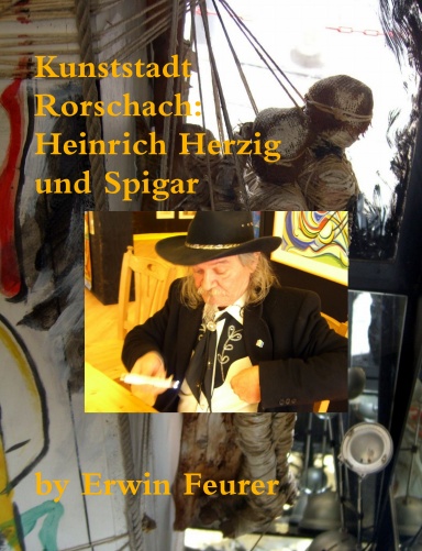 Heinrich Herzig und Spigar in der Kunststadt Rorschach