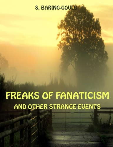 Freaks of Fanaticism : And Other Strange Events (Illustrated)