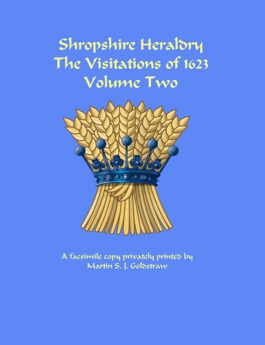 The Heraldic Visitations of Shropshire Volume II