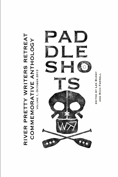 Paddle Shots: A River Pretty Anthology