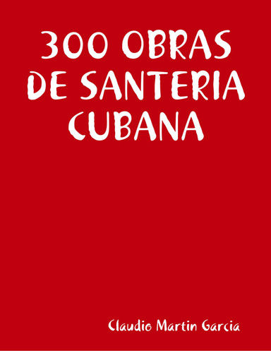 300 OBRAS DE SANTERIA CUBANA