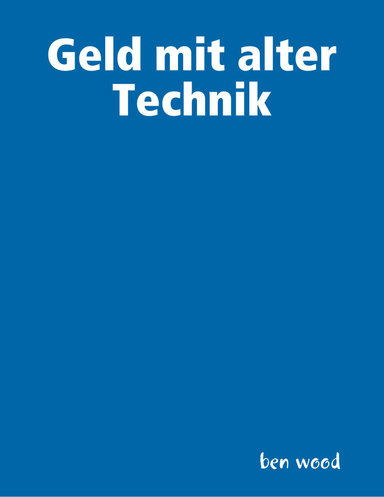 Geld mit alter Technik