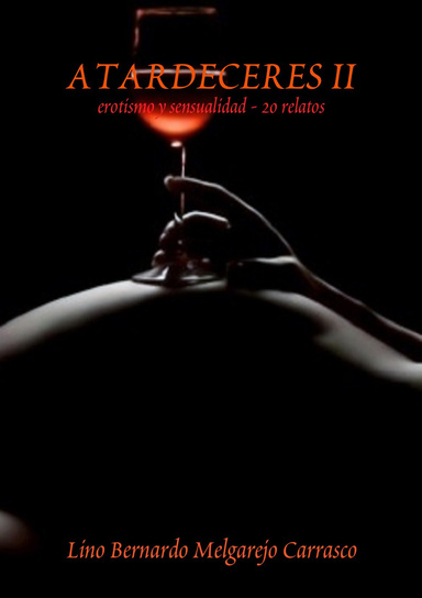 ATARDECERES II - erotismo y sensualidad - 20 relatos