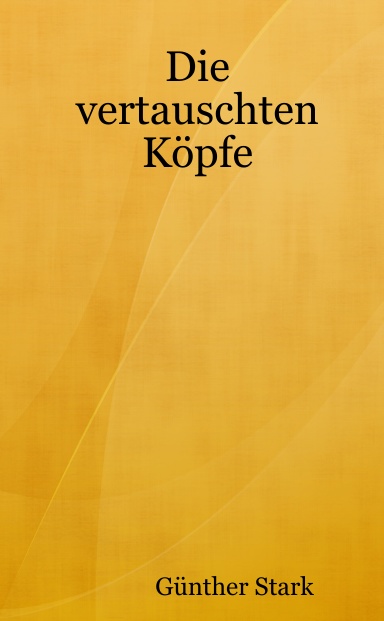 Die vertauschten Köpfe