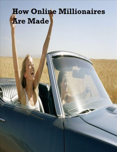 How Online Millionaires Are Made