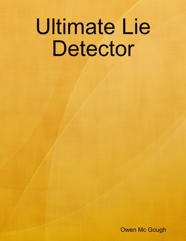 Ultimate Lie Detector