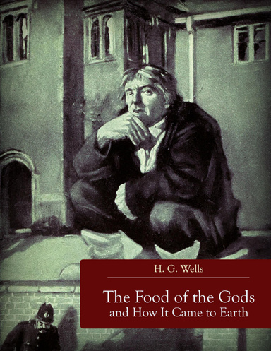 The Food of the Gods and How It Came to Earth