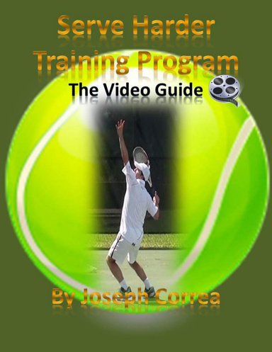 Serve Harder Training Program: The Video Guide