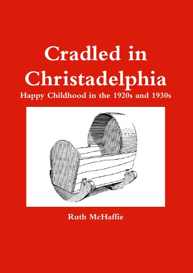 Cradled in Christadelphia