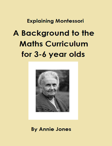 Explaining Montessori: A Background to the Maths Curriculum for 3-6 year olds (EPUB Version)