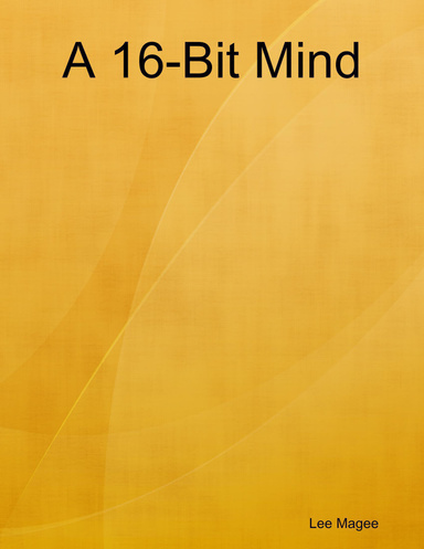 A 16-Bit Mind