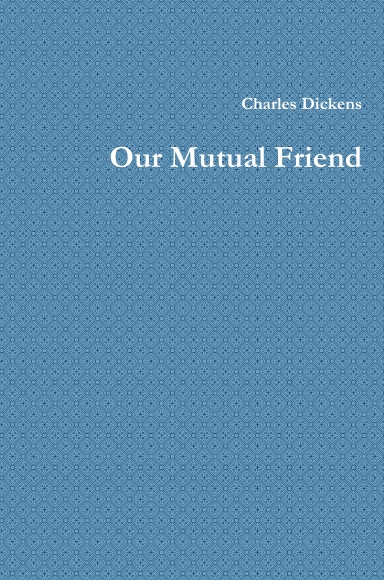 Our Mutual Friend