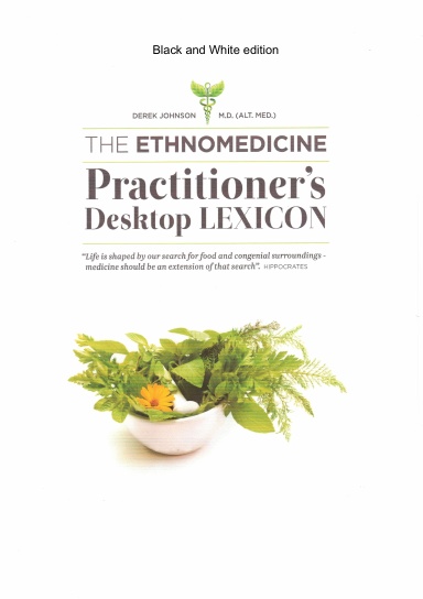 Ethnomedicine practitioner's desktop lexicon, black/white edition