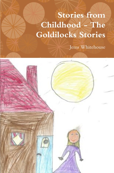 Stories from Childhood - The Goldilocks Stories