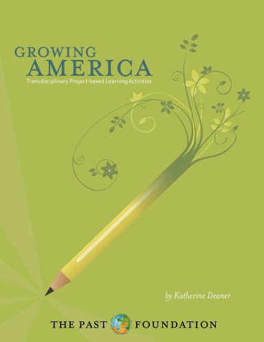 Growing America: Transdisciplinary Project-based Learning Activities