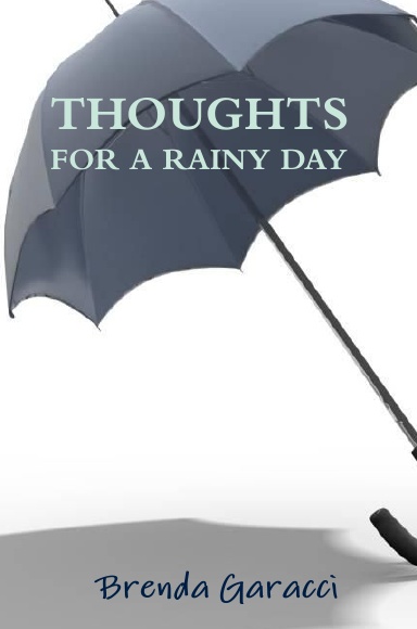 THOUGHTS FOR A RAINY DAY